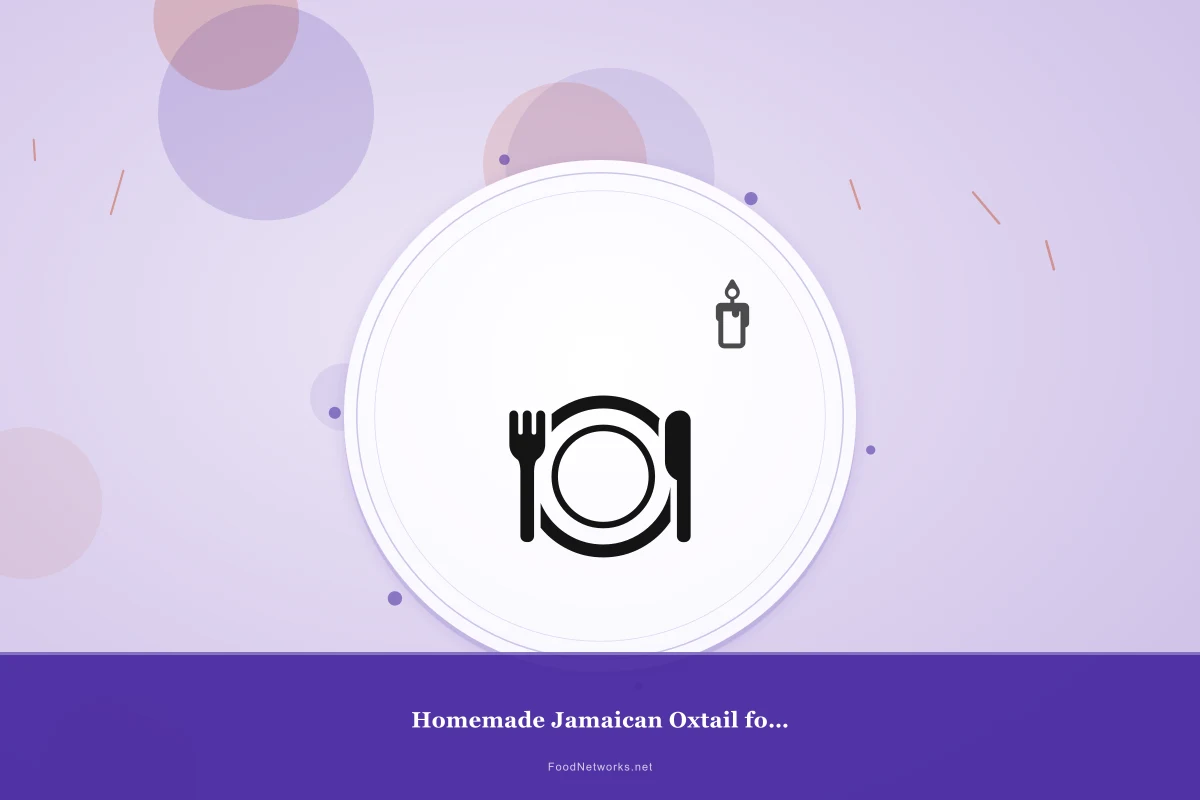 Why This Homemade Jamaican Oxtail for Dinner Recipe Works