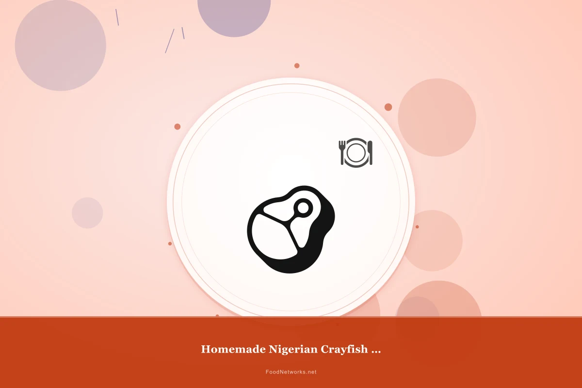 Why This Homemade Nigerian Crayfish for Lunch Recipe Works