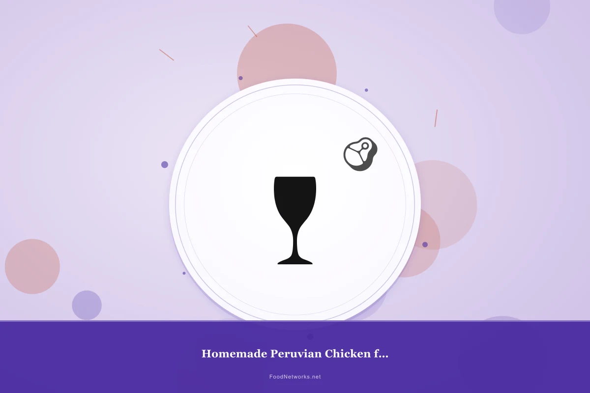Why This Homemade Peruvian Chicken for Dinner Recipe Works