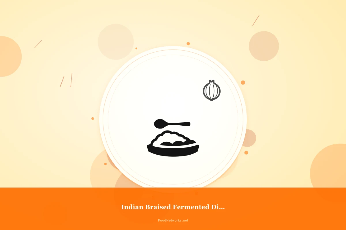 Why This Indian Braised Fermented Dish Recipe Works