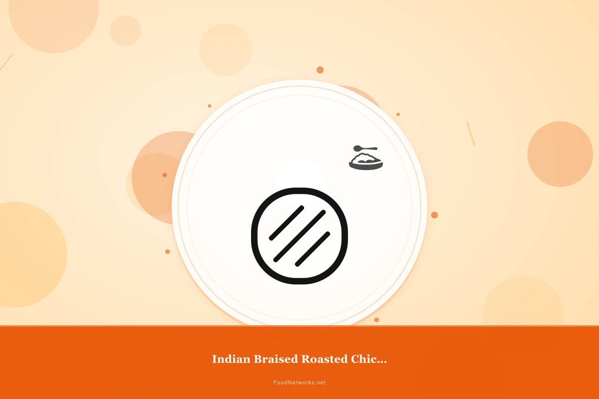 Why This Indian Braised Roasted Chicken Recipe Works