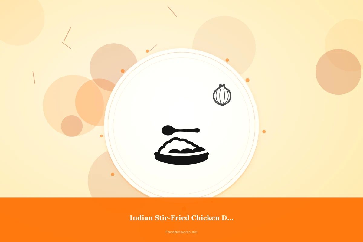 Why This Indian Stir-Fried Chicken Dish Recipe Works