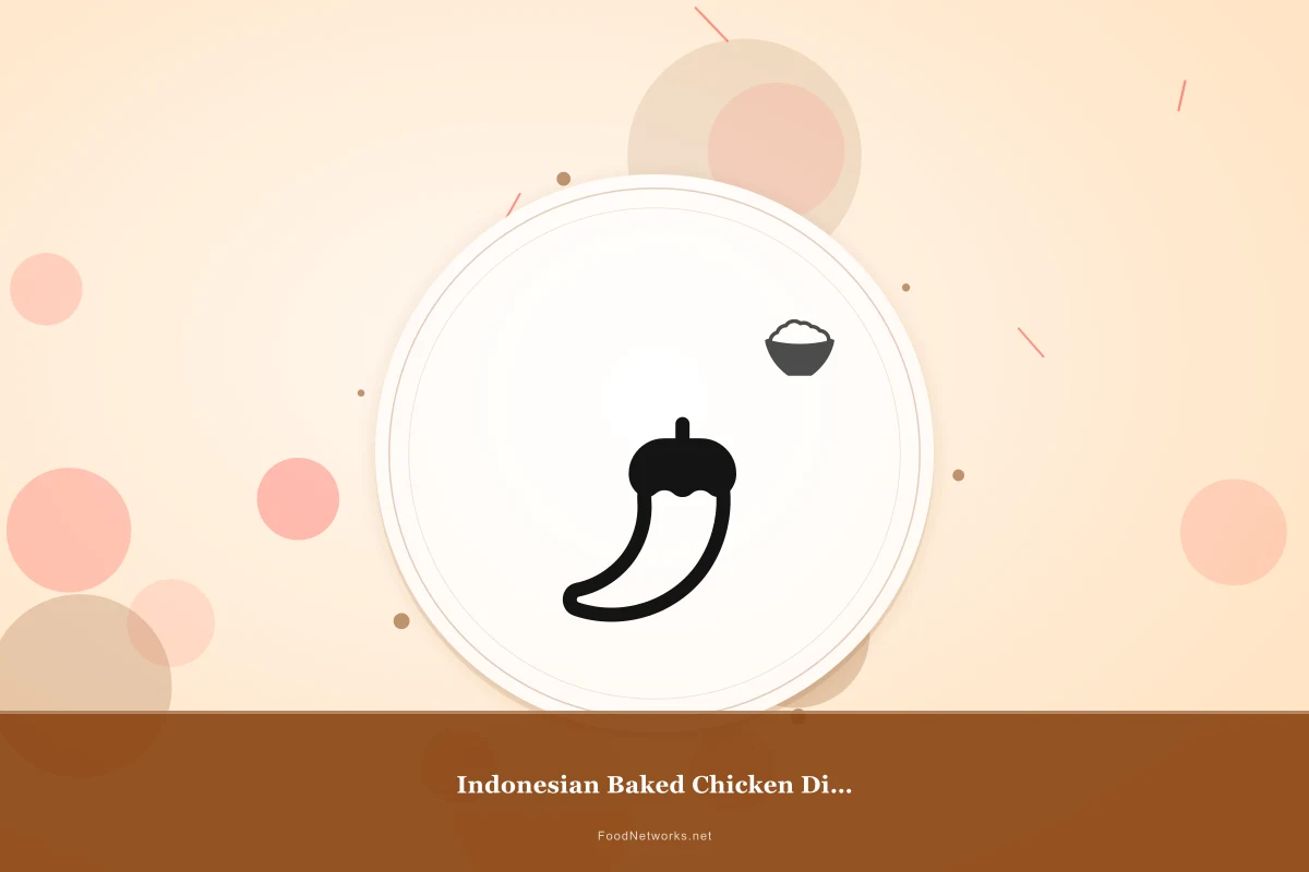 Why This Indonesian Baked Chicken Dish Recipe Works