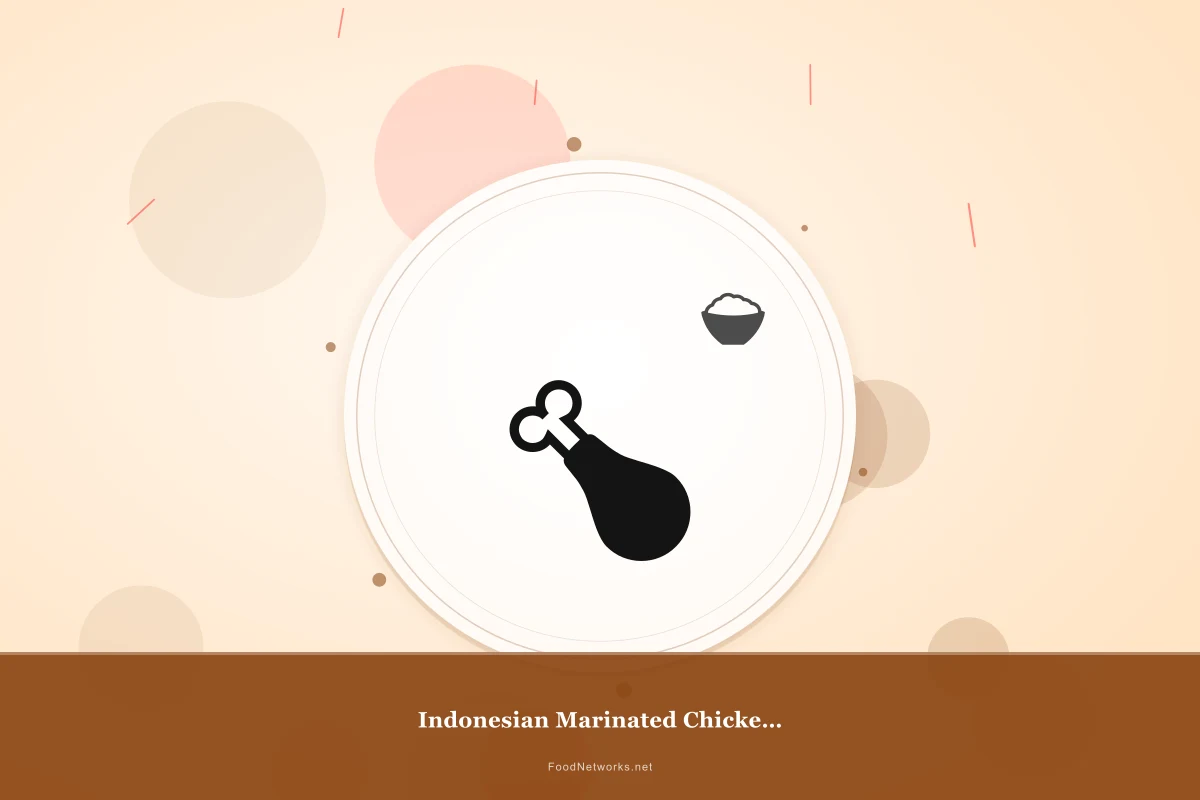 Why This Indonesian Marinated Chicken Dish Recipe Works