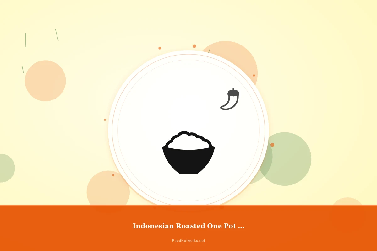 Why This Indonesian Roasted One Pot Meal Recipe Works