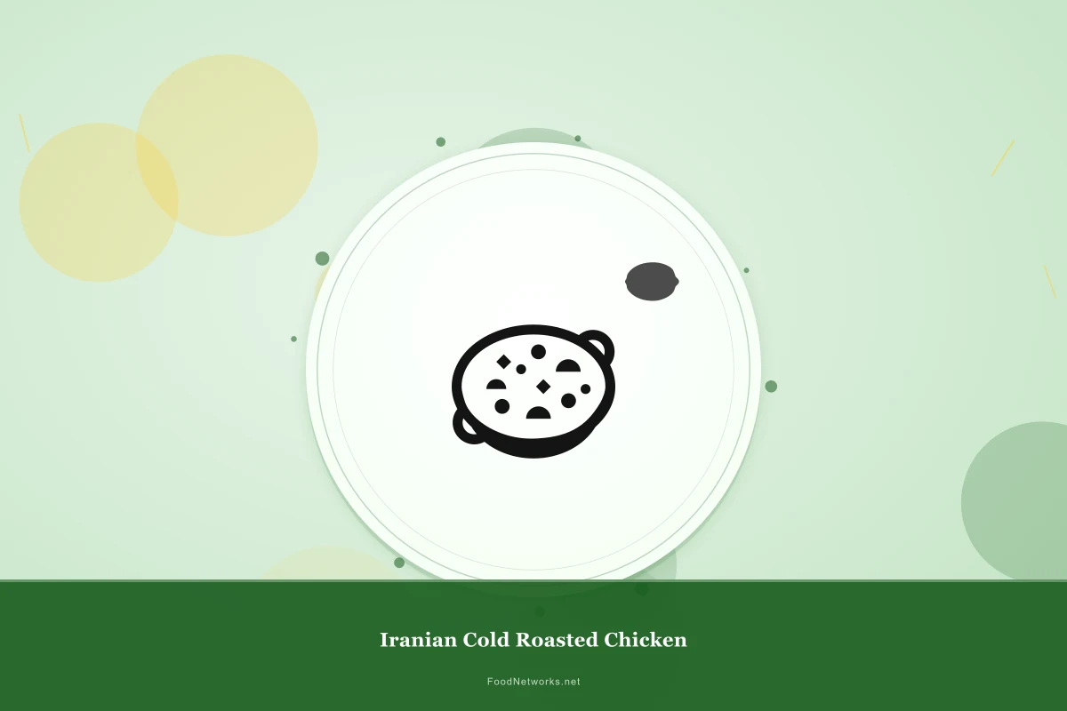 Why This Iranian Cold Roasted Chicken Recipe Works