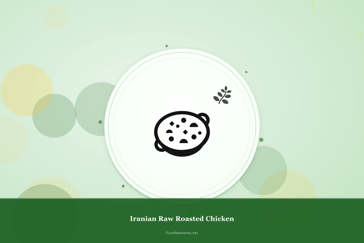 Why This Iranian Raw Roasted Chicken Recipe Works