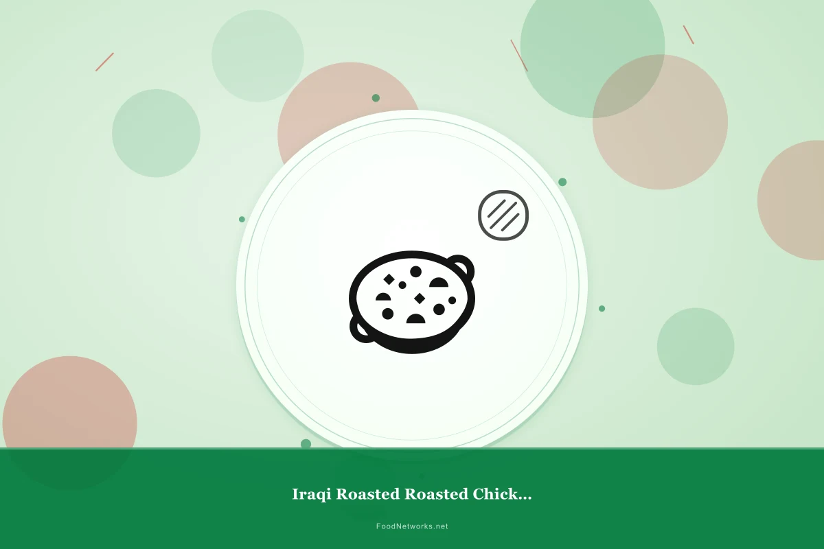 Why This Iraqi Roasted Roasted Chicken Recipe Works