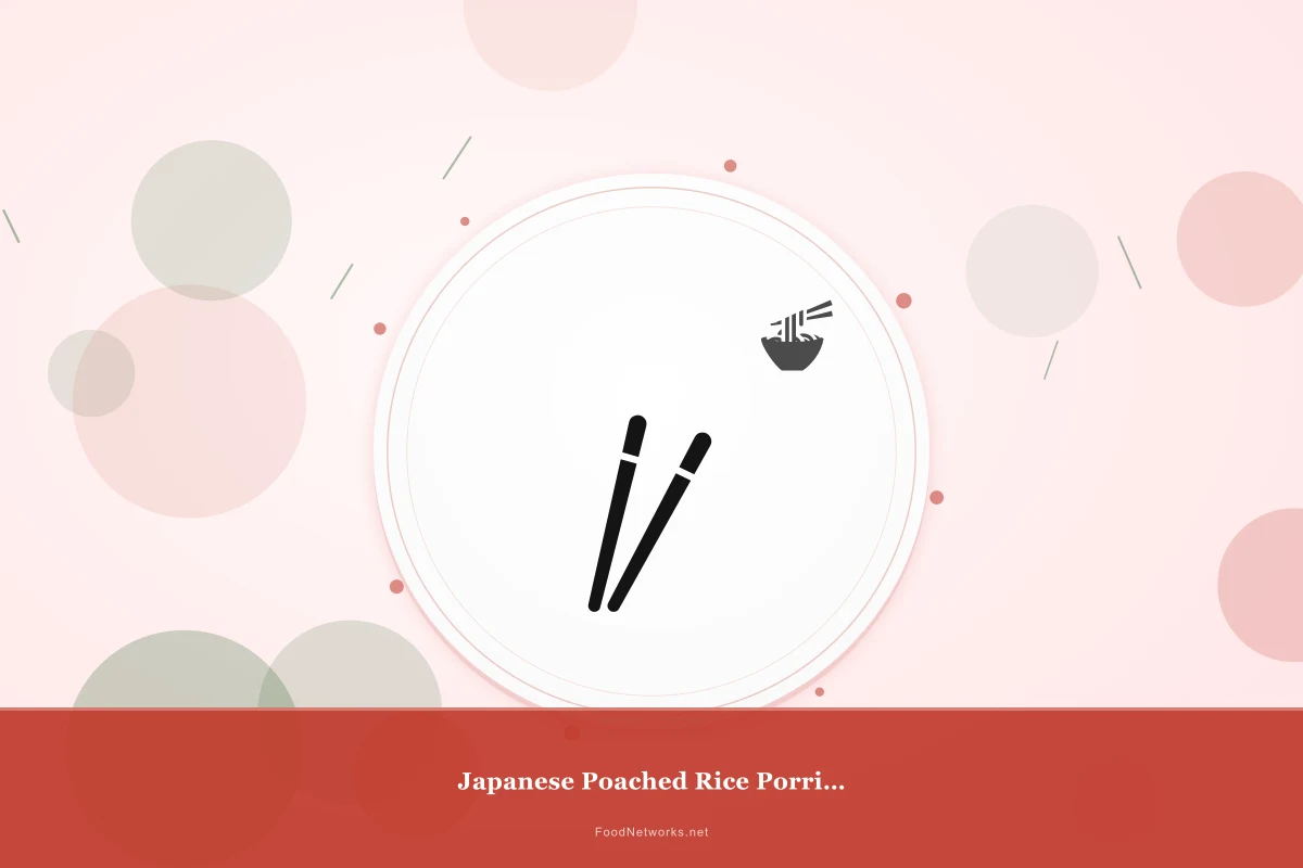 Why This Japanese Poached Rice Porridge Recipe Works