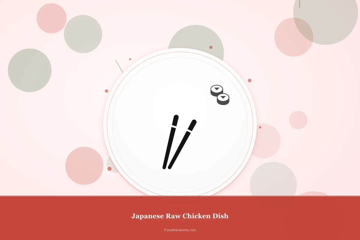 Why This Japanese Raw Chicken Dish Recipe Works
