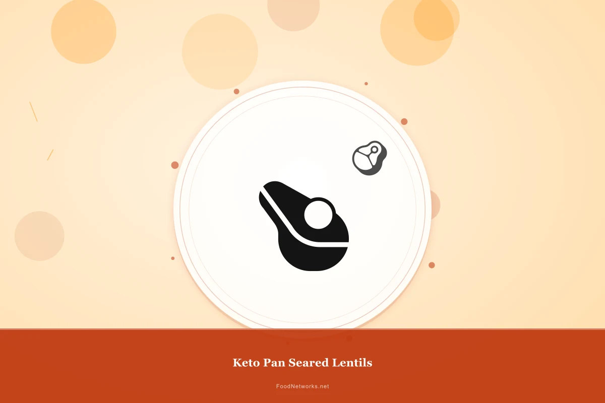 Why This Keto Pan Seared Lentils Recipe Works