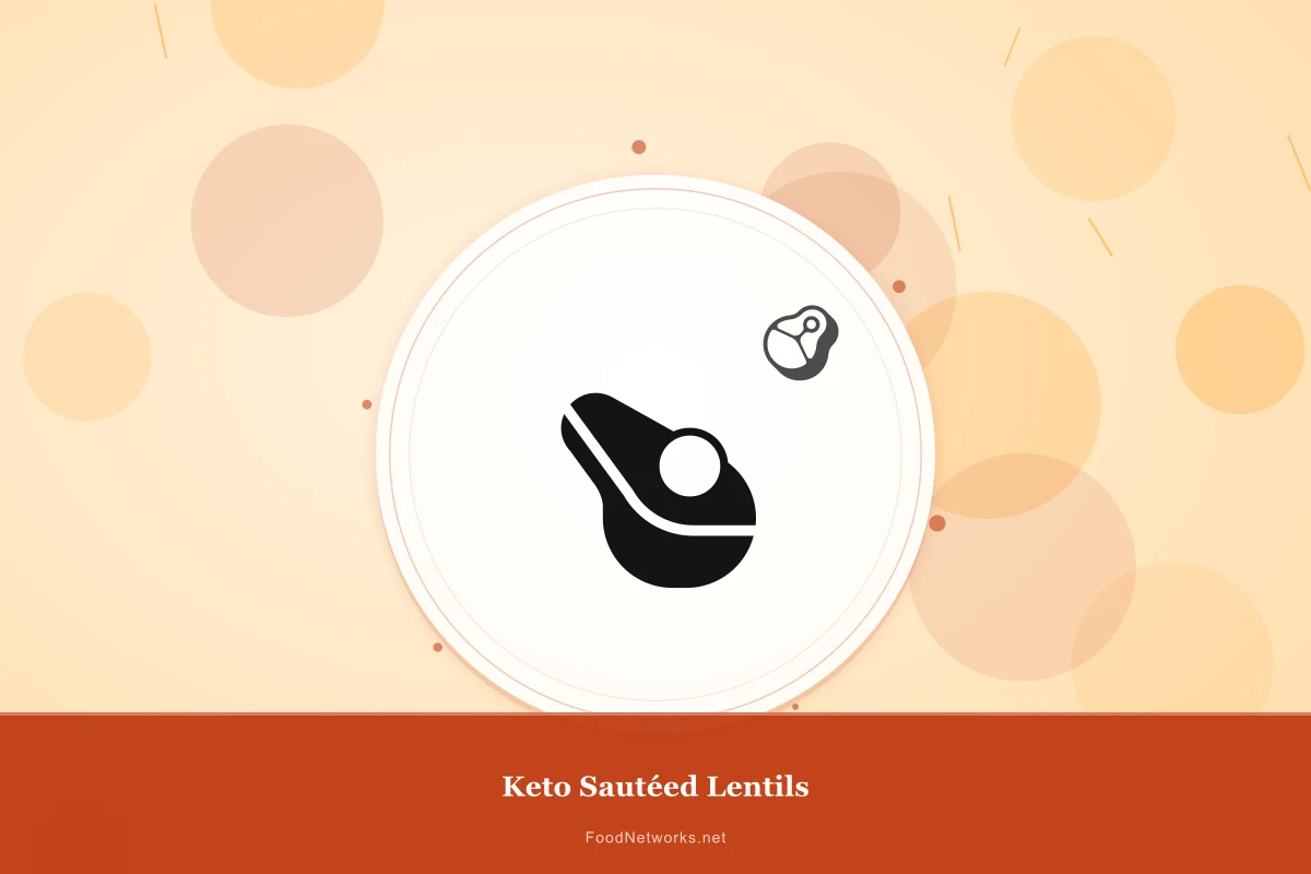 Why This Keto Sautéed Lentils Recipe Works