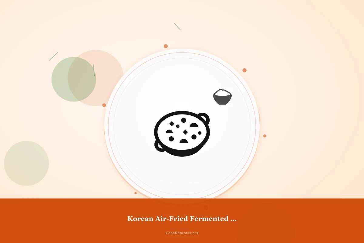 Why This Korean Air-Fried Fermented Dish Recipe Works