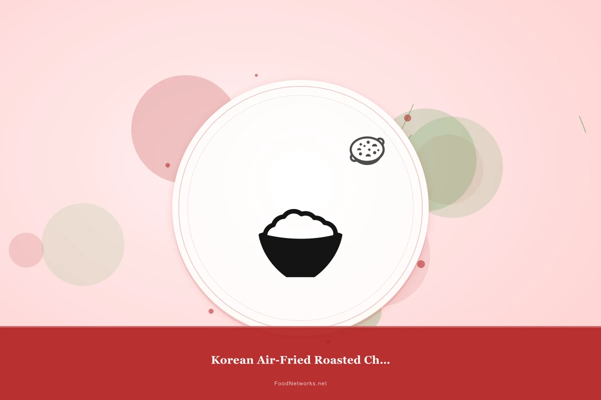 Why This Korean Air-Fried Roasted Chicken Recipe Works
