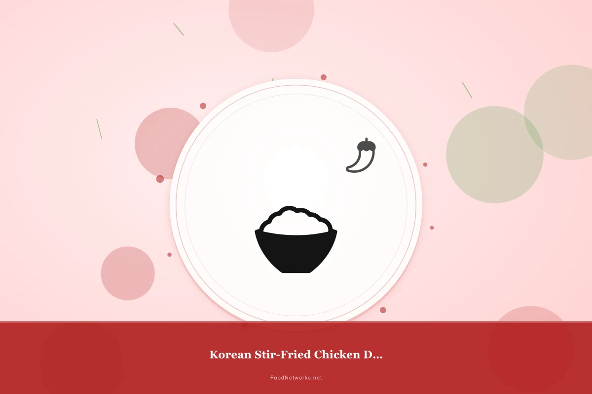 Why This Korean Stir-Fried Chicken Dish Recipe Works