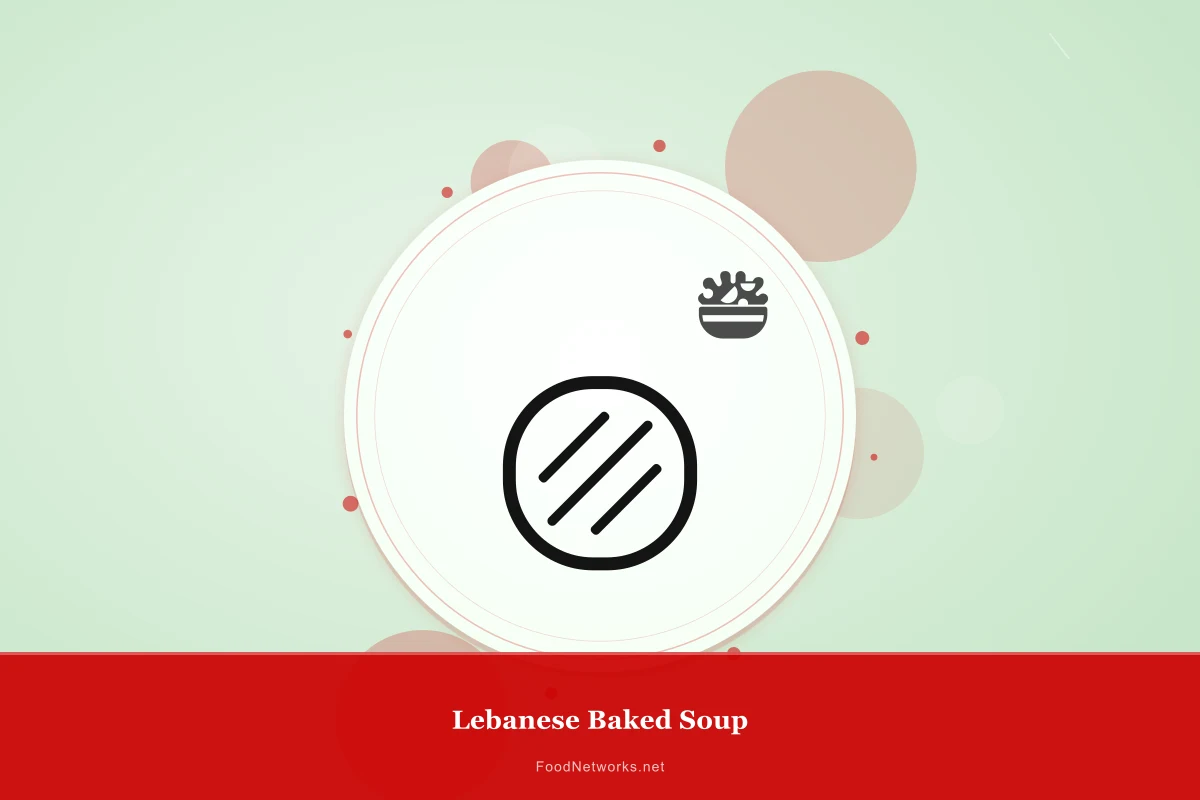 Why This Lebanese Baked Soup Recipe Works
