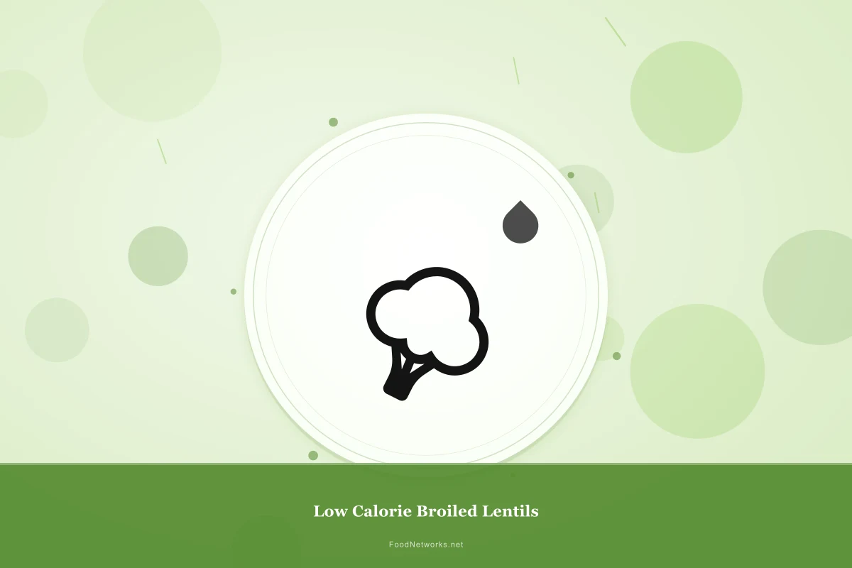 Why This Low Calorie Broiled Lentils Recipe Works