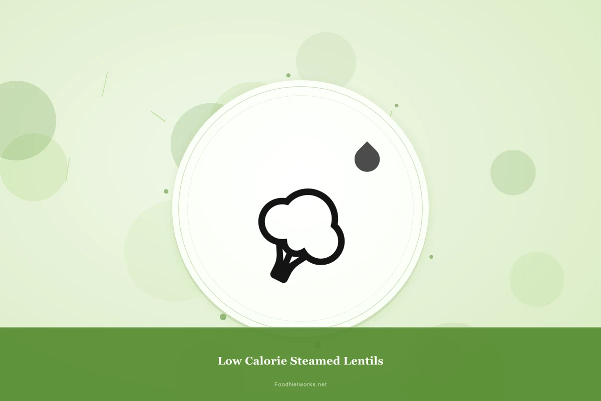 Why This Low Calorie Steamed Lentils Recipe Works