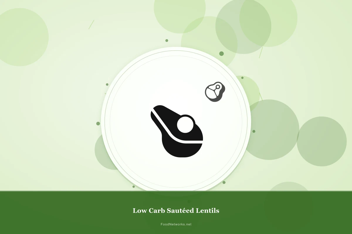 Why This Low Carb Sautéed Lentils Recipe Works