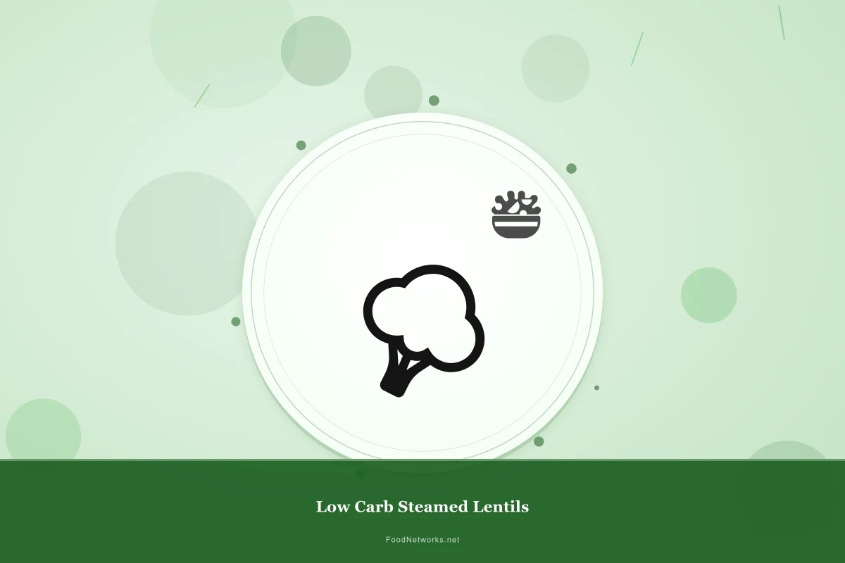 Why This Low Carb Steamed Lentils Recipe Works
