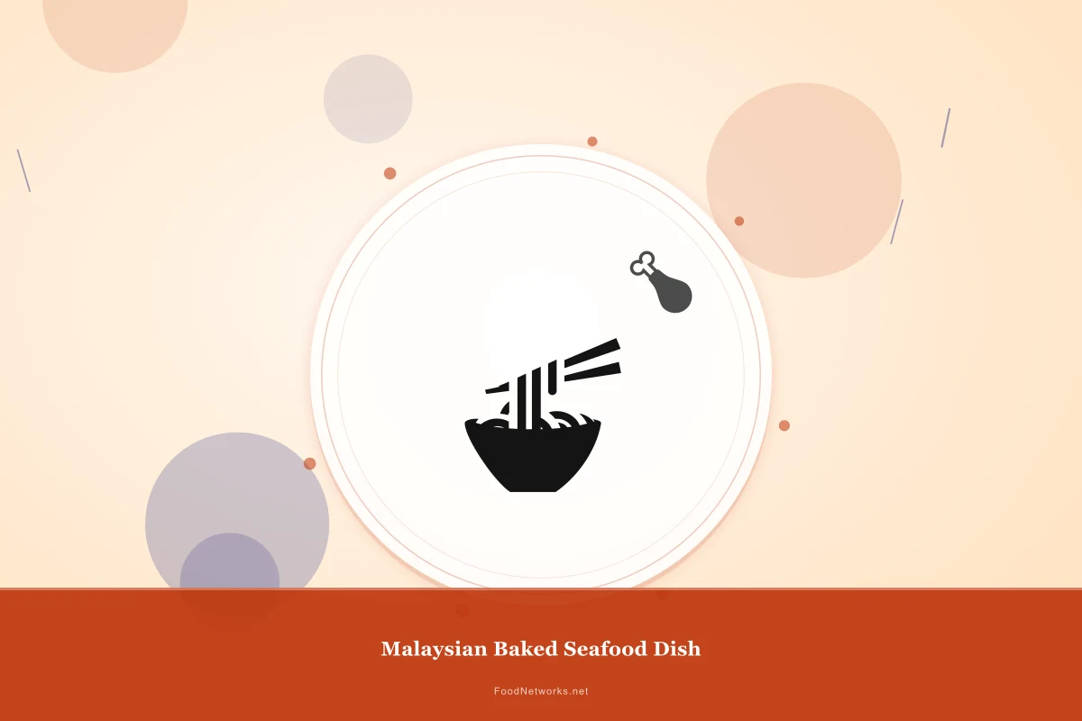 Why This Malaysian Baked Seafood Dish Recipe Works