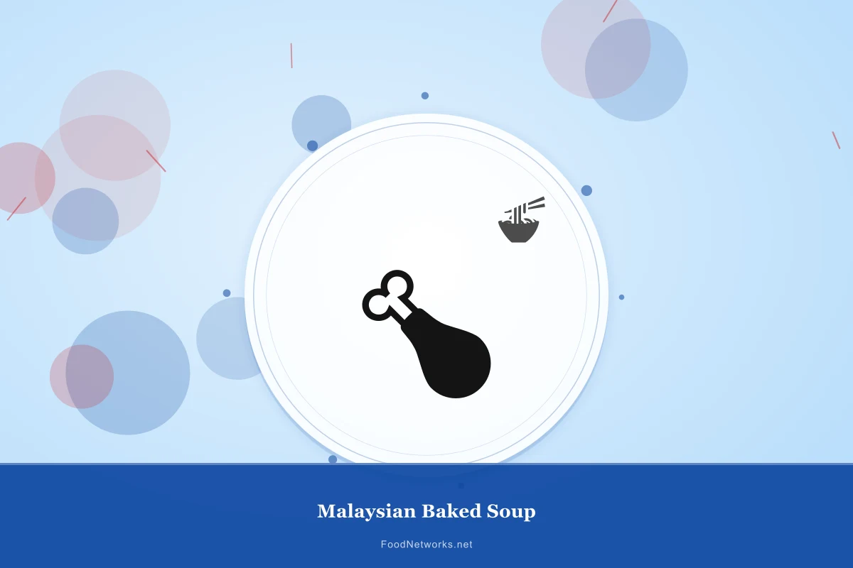Why This Malaysian Baked Soup Recipe Works