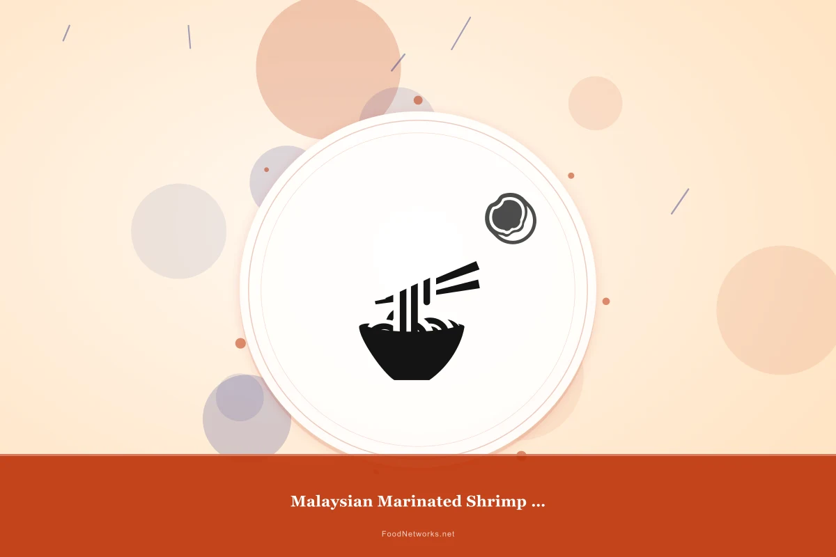 Why This Malaysian Marinated Shrimp Dish Recipe Works