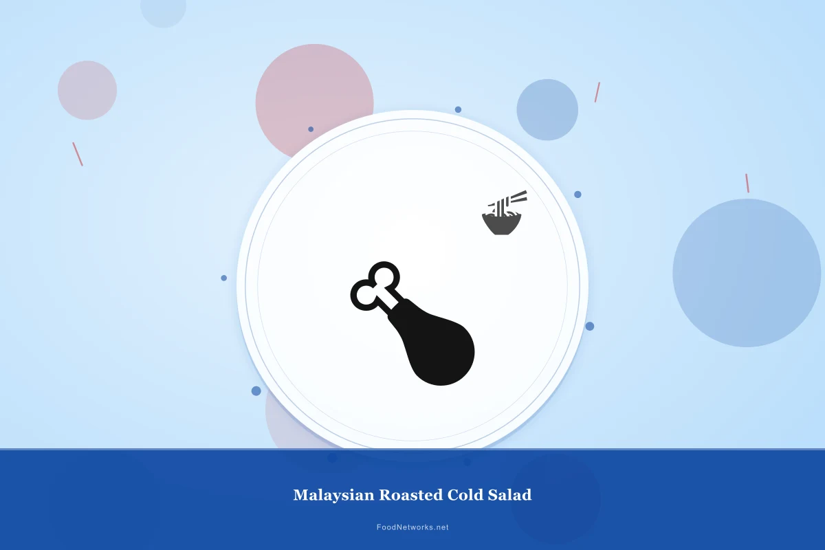 Why This Malaysian Roasted Cold Salad Recipe Works