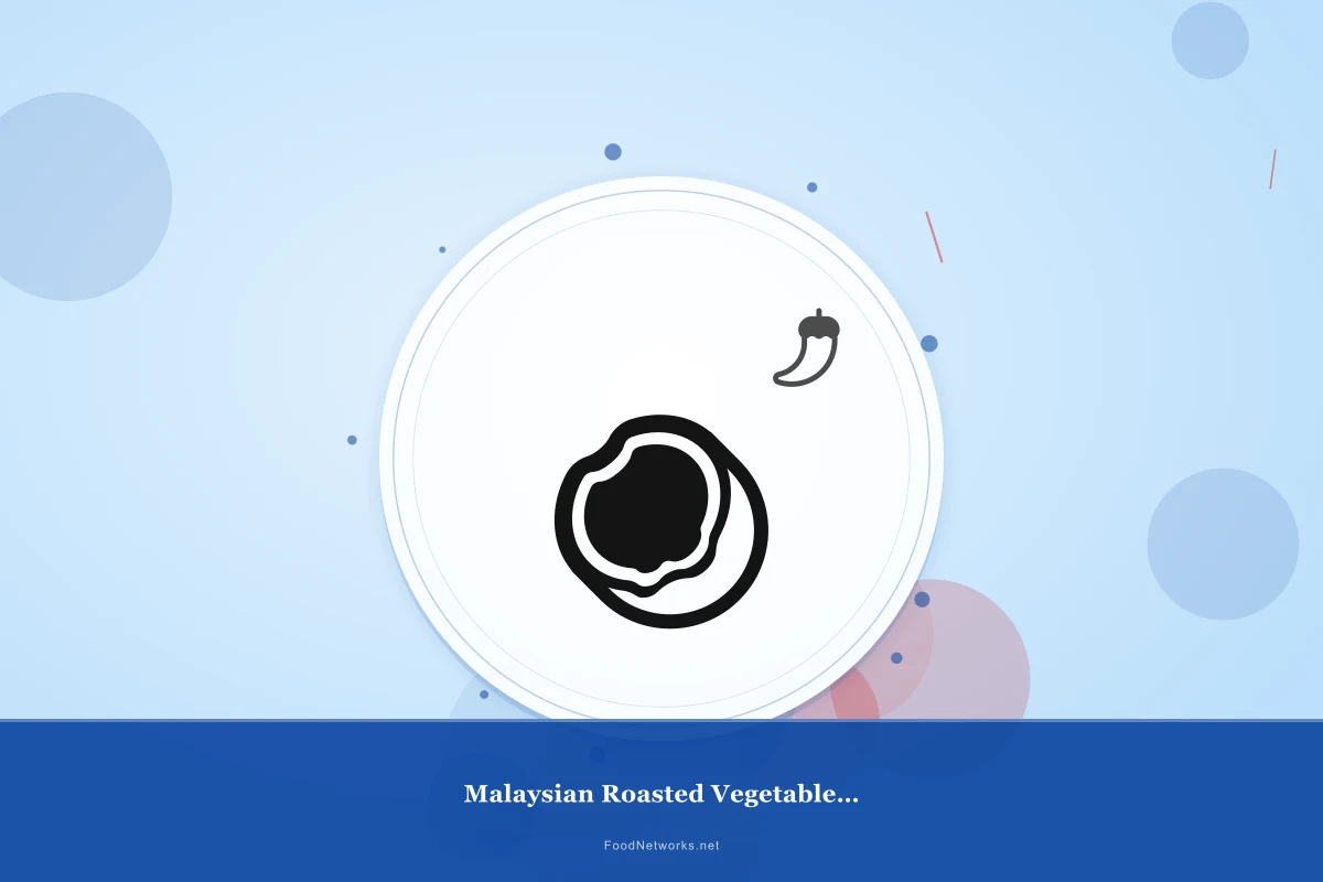 Why This Malaysian Roasted Vegetable Dish Recipe Works