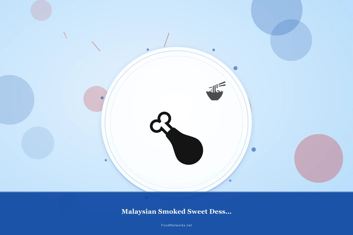 Why This Malaysian Smoked Sweet Dessert Recipe Works