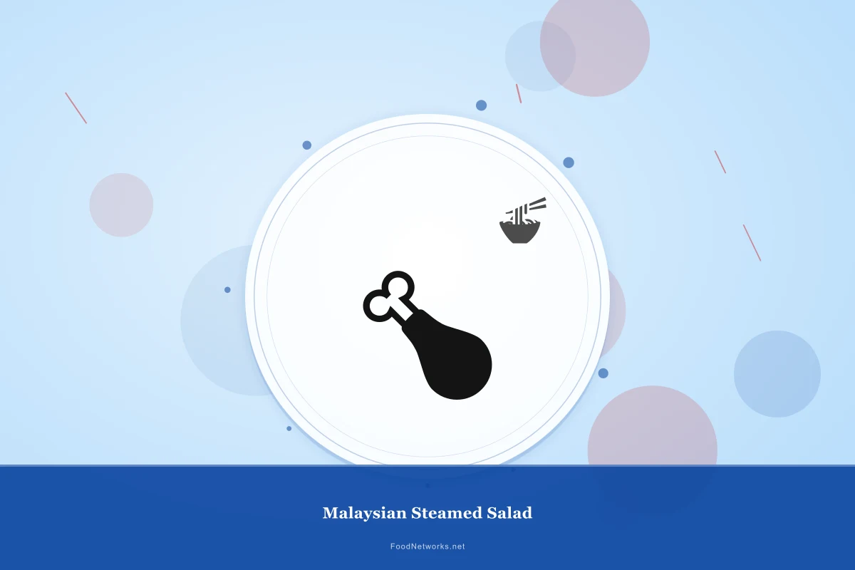 Why This Malaysian Steamed Salad Recipe Works