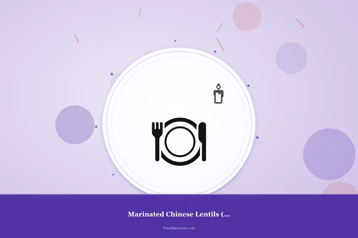 Why This Marinated Chinese Lentils (Gluten-Free) Recipe Works