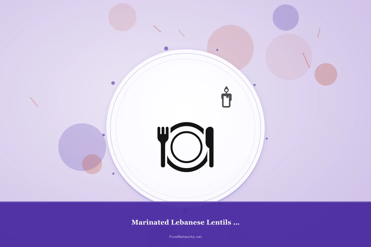 Why This Marinated Lebanese Lentils (Gluten-Free) Recipe Works