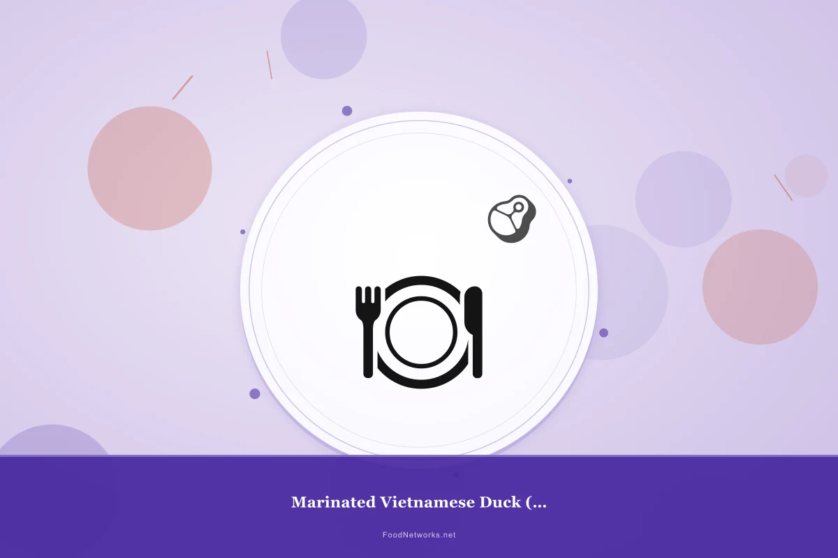 Why This Marinated Vietnamese Duck (Gluten-Free) Recipe Works