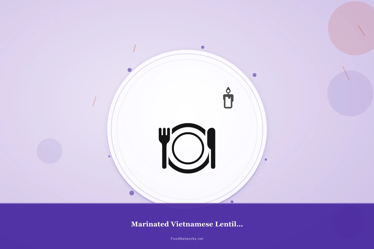 Why This Marinated Vietnamese Lentils (Gluten-Free) Recipe Works