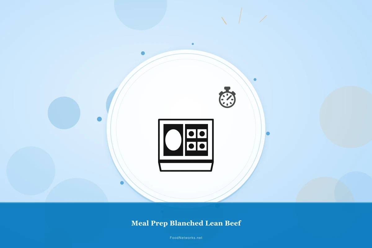 Why This Meal Prep Blanched Lean Beef Recipe Works