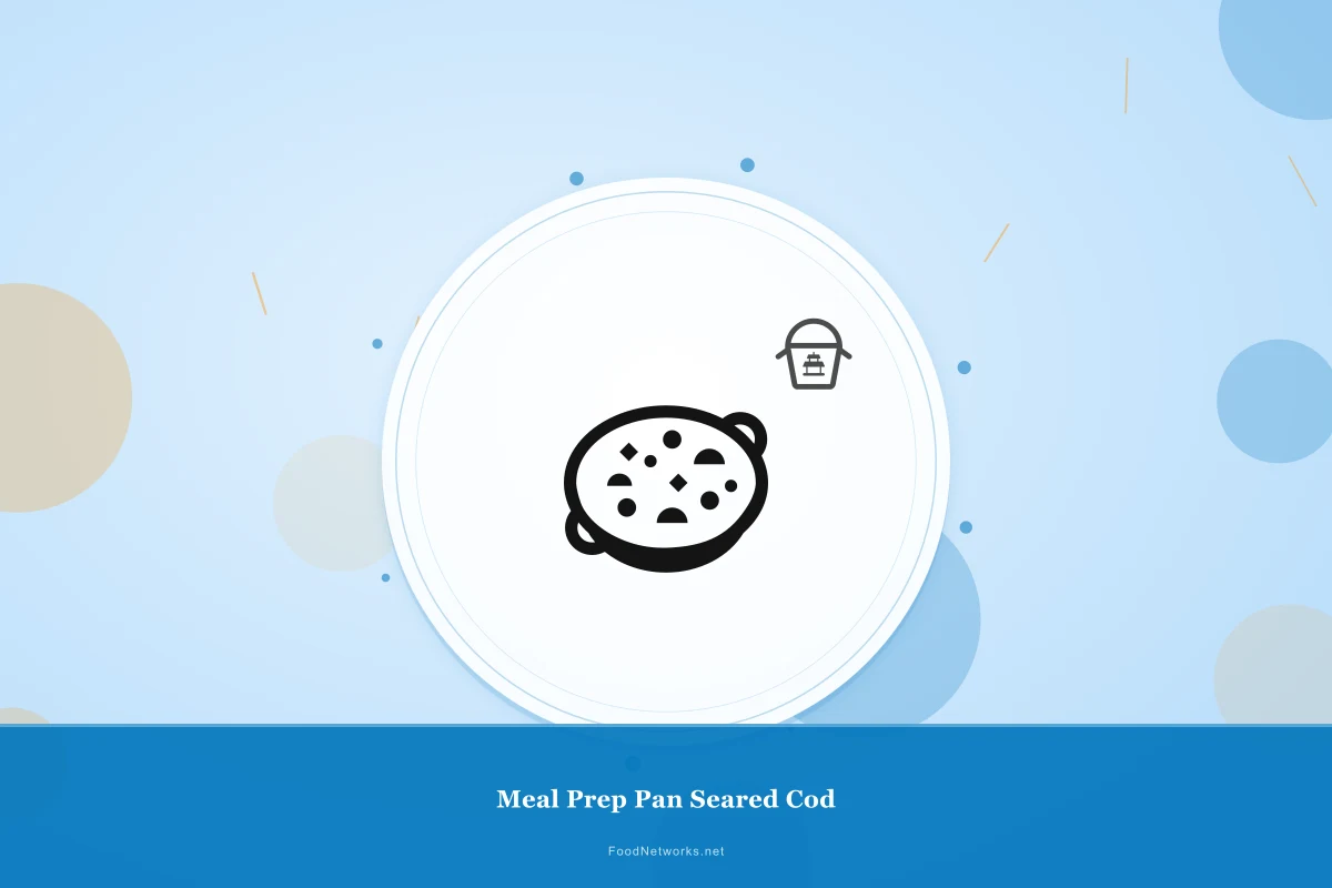 Why This Meal Prep Pan Seared Cod Recipe Works