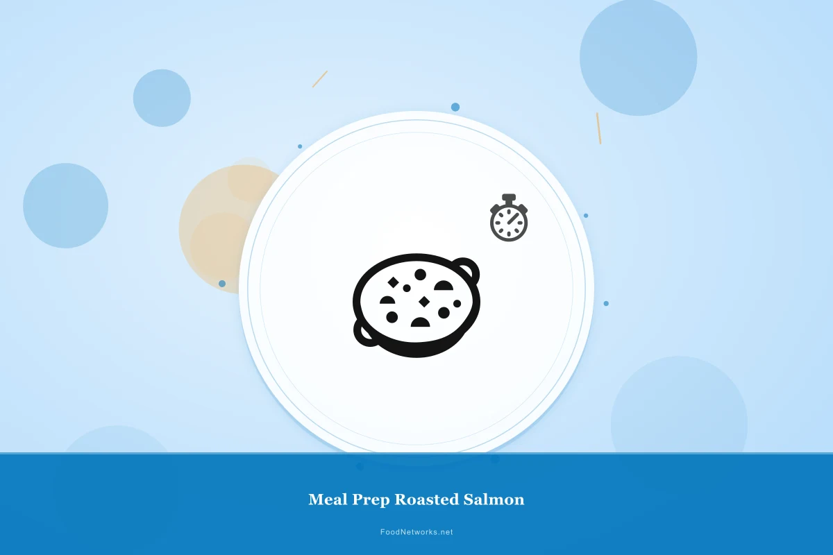 Why This Meal Prep Roasted Salmon Recipe Works