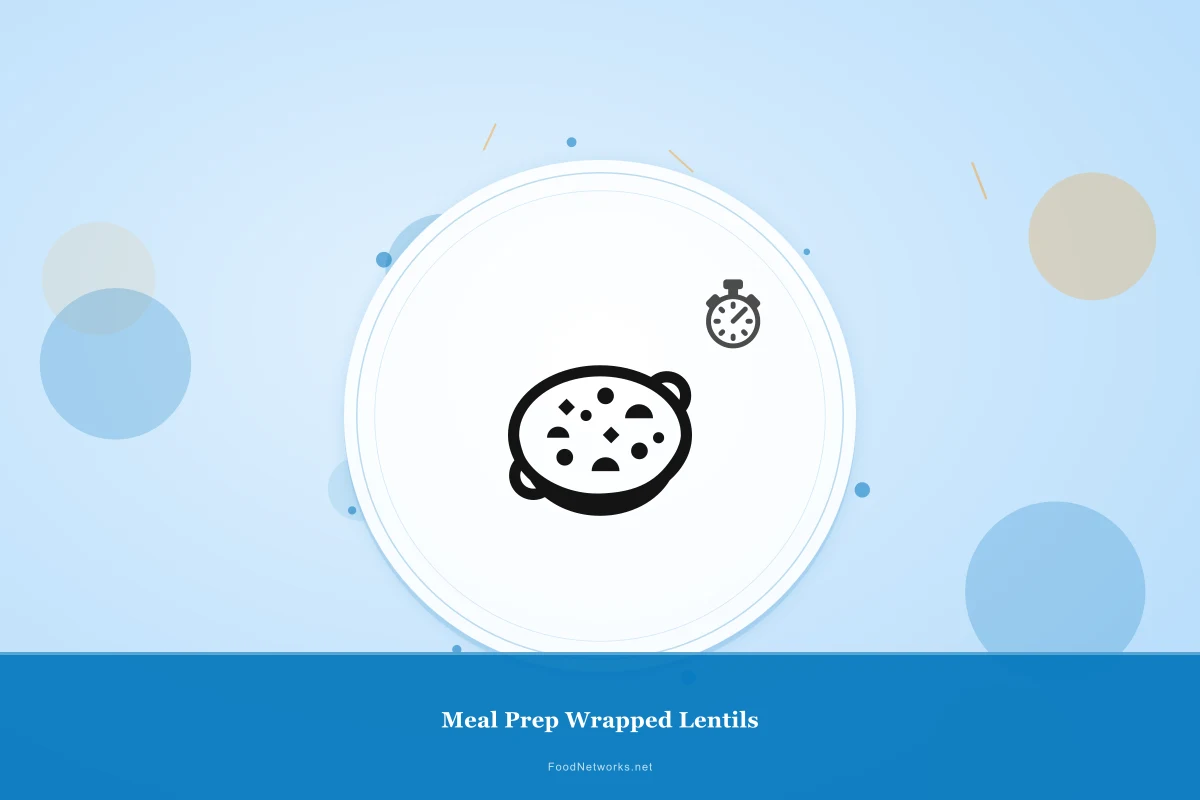 Why This Meal Prep Wrapped Lentils Recipe Works