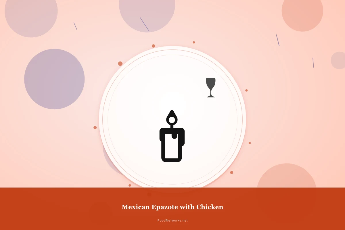 Why This Mexican Epazote with Chicken Recipe Works