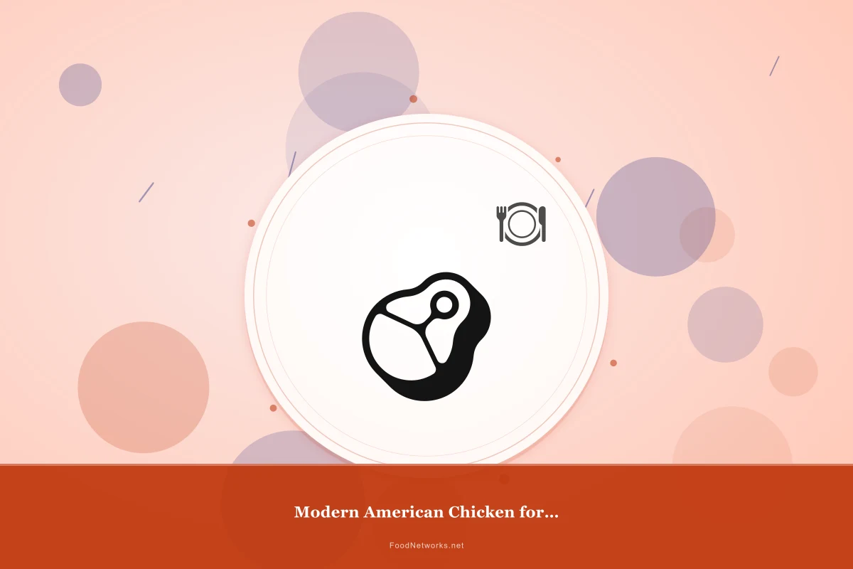 Why This Modern American Chicken for a Party Recipe Works