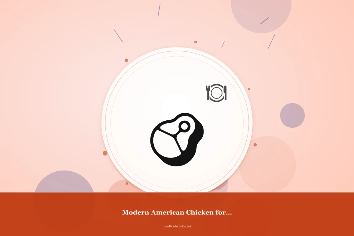 Why This Modern American Chicken for Dinner Recipe Works