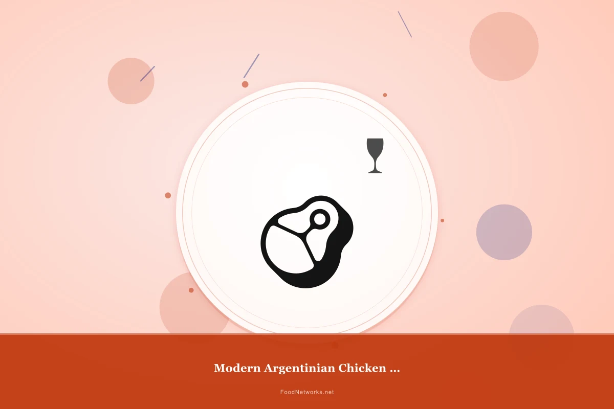 Why This Modern Argentinian Chicken for Lunch Recipe Works
