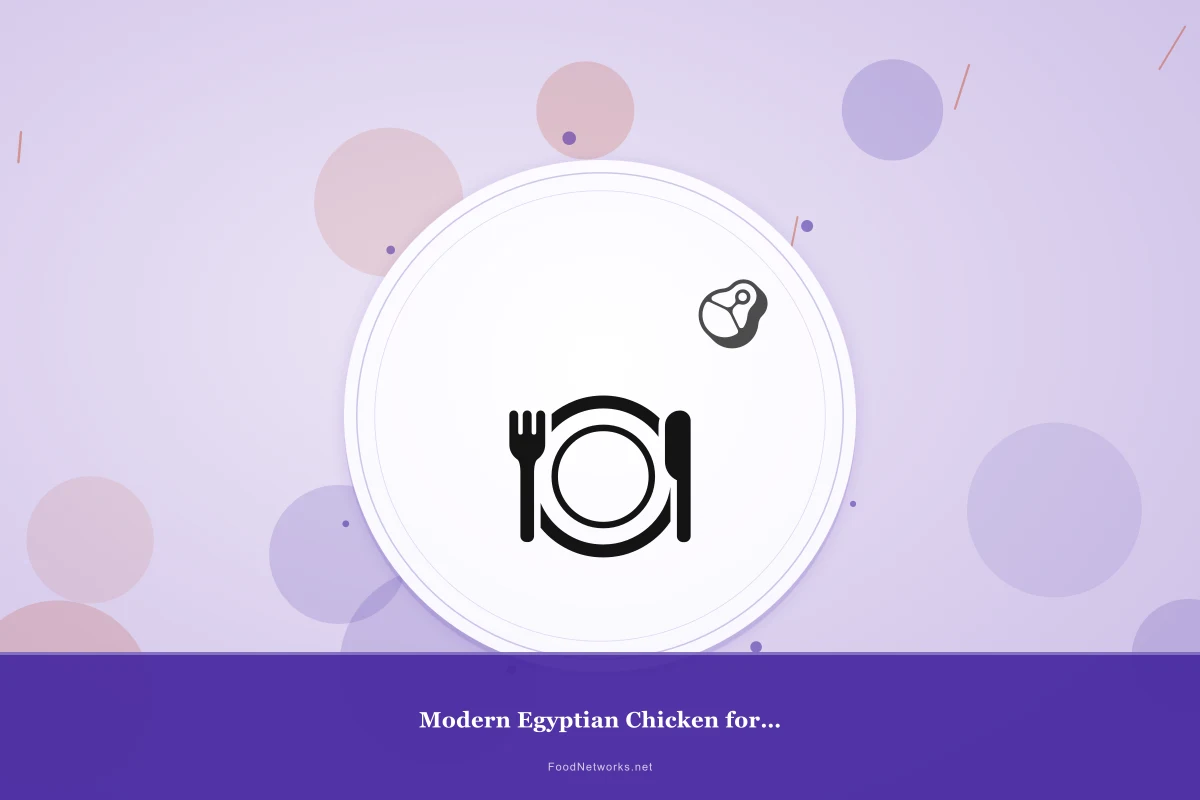 Why This Modern Egyptian Chicken for a Party Recipe Works