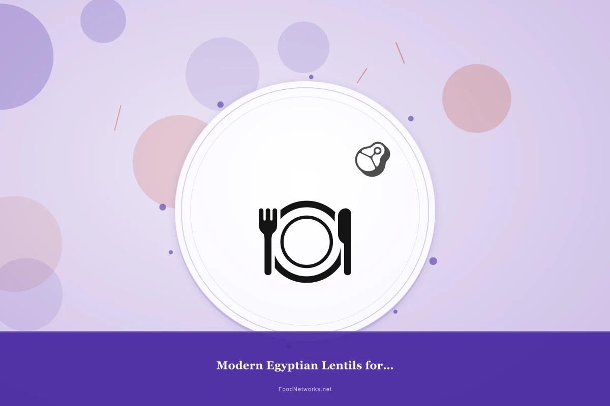 Why This Modern Egyptian Lentils for a Party Recipe Works