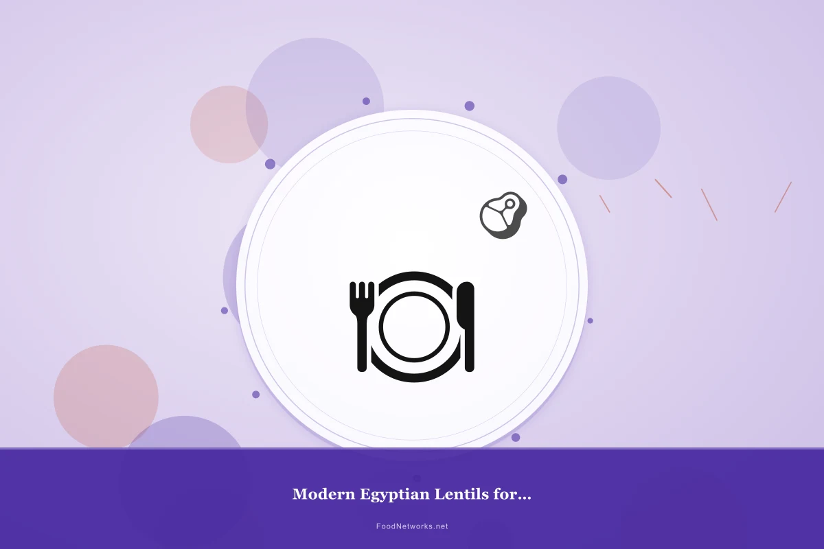 Why This Modern Egyptian Lentils for Dinner Recipe Works