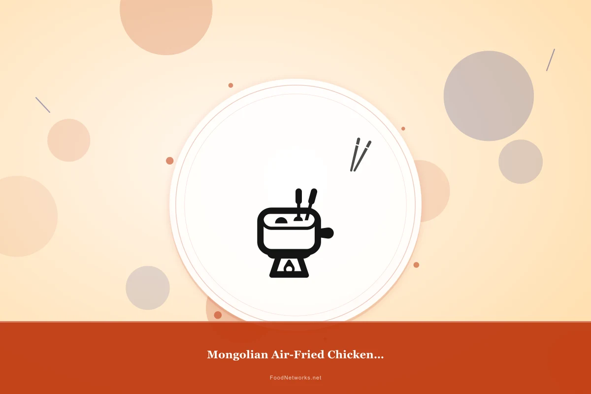 Why This Mongolian Air-Fried Chicken Dish Recipe Works