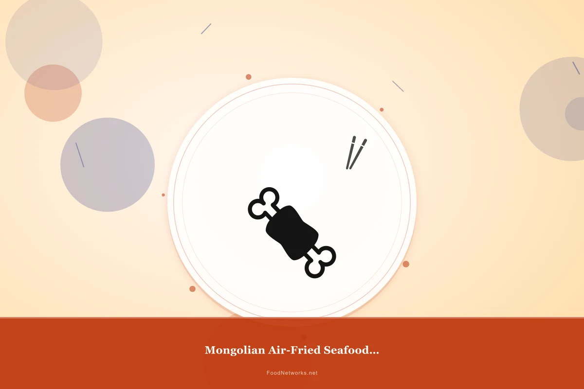 Why This Mongolian Air-Fried Seafood Dish Recipe Works