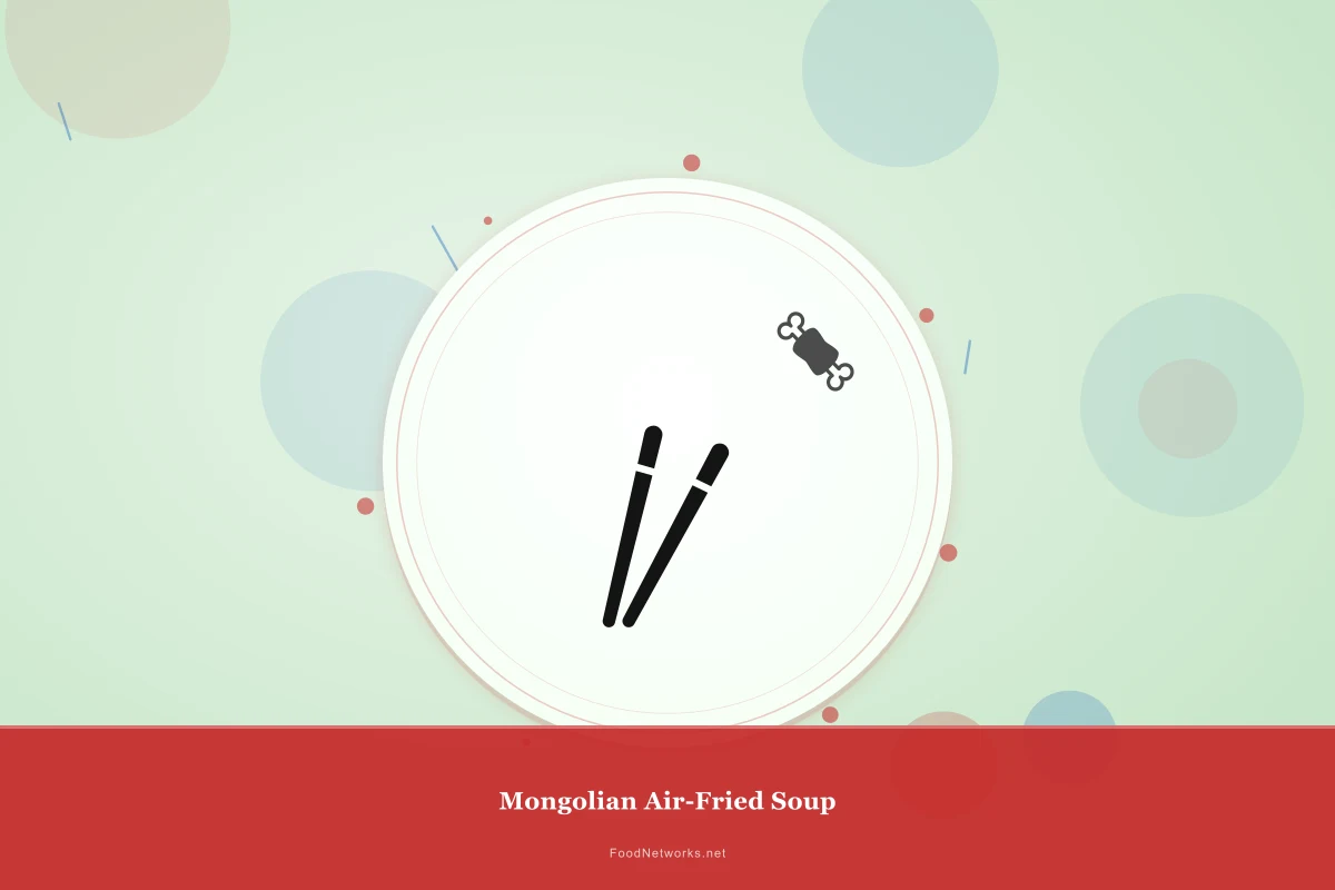 Why This Mongolian Air-Fried Soup Recipe Works