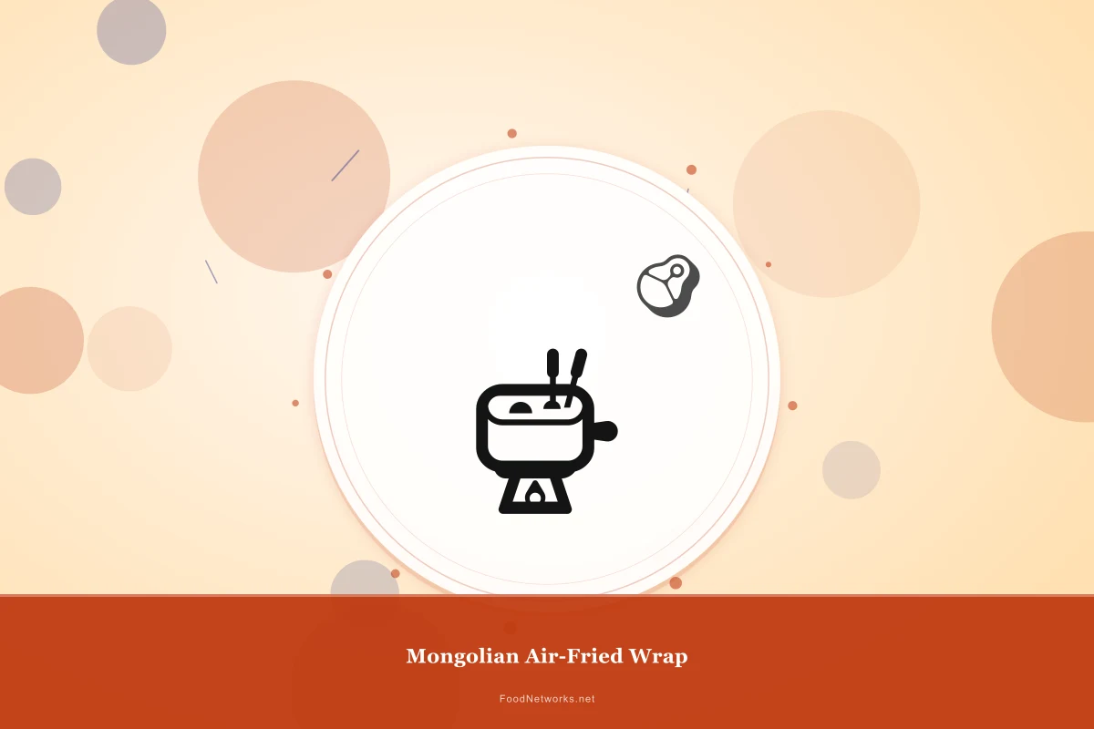 Why This Mongolian Air-Fried Wrap Recipe Works